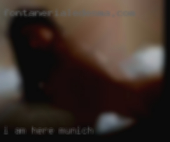 I am in Munich here to meet new people.